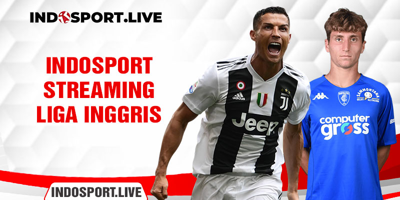 Indosport Streaming Liga Inggris