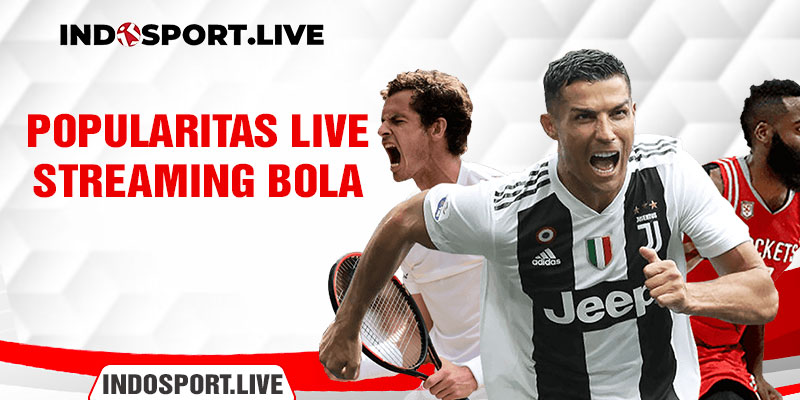 Popularitas live streaming bola